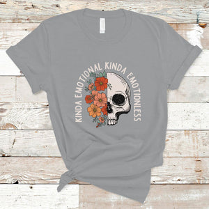 Mental Health Matters T Shirt Kinda Emotional Kinda Emotionless Floral Skull Inspirational TS02 Sport Gray Printyourwear