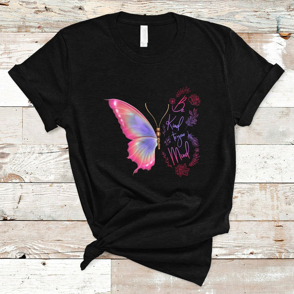 Mental Health Matters T Shirt Be Kind Mental Health Matters Floral Butterfly Motivational Mental Health Awareness TS02 Black Printyourwear