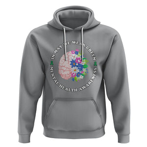 Mental Health Matters Hoodie Mental Health Matters In May We Wear Green Mental Health Awareness Floral Human Brain With Flowers TS02 Sport Gray Printyourwear