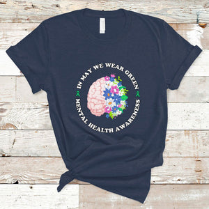 Mental Health Matters T Shirt Mental Health Matters In May We Wear Green Mental Health Awareness Floral Human Brain With Flowers TS02 Navy Printyourwear