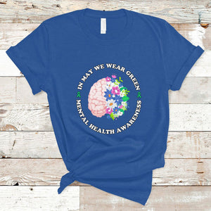 Mental Health Matters T Shirt Mental Health Matters In May We Wear Green Mental Health Awareness Floral Human Brain With Flowers TS02 Royal Blue Printyourwear