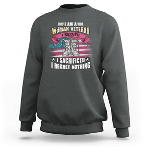 Female Veteran Sweatshirt I Am A Woman Veteran I Served I Sacrificed I Regret Nothing American Flag Combat Boots TS02 Dark Heather Printyourwear