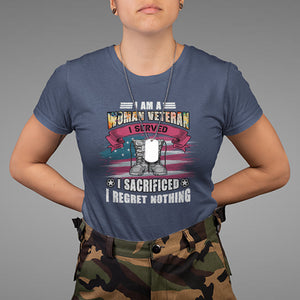 Female Veteran T Shirt I Am A Woman Veteran I Served I Sacrificed I Regret Nothing American Flag Combat Boots TS02 Navy Printyourwear