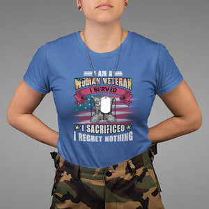 Female Veteran T Shirt I Am A Woman Veteran I Served I Sacrificed I Regret Nothing American Flag Combat Boots TS02 Royal Blue Printyourwear