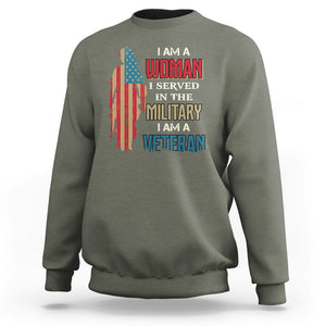 Female Veteran Sweatshirt I Am A Woman I Served In The Military I Am Veteran TS02 Military Green Printyourwear