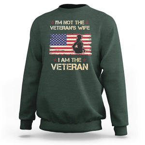 Female Veteran Sweatshirt I'm Not The Veteran's Wife I Am The Veteran American Flag TS02 Dark Forest Green Printyourwear