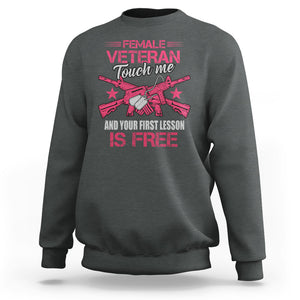 Female Veteran Sweatshirt Touch Me And Your First Lesson Is Free Strong Women Dog Tags TS02 Dark Heather Printyourwear