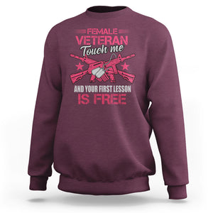 Female Veteran Sweatshirt Touch Me And Your First Lesson Is Free Strong Women Dog Tags TS02 Maroon Printyourwear