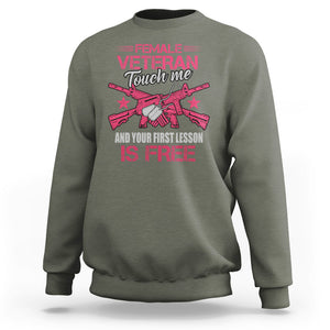 Female Veteran Sweatshirt Touch Me And Your First Lesson Is Free Strong Women Dog Tags TS02 Military Green Printyourwear