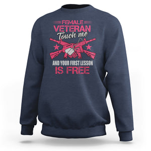 Female Veteran Sweatshirt Touch Me And Your First Lesson Is Free Strong Women Dog Tags TS02 Navy Printyourwear