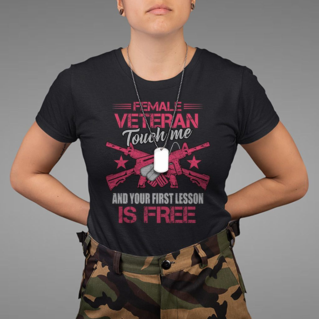 Female Veteran T Shirt Touch Me And Your First Lesson Is Free Strong Women Dog Tags TS02 Black Printyourwear