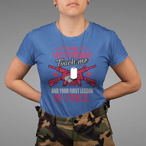 Female Veteran T Shirt Touch Me And Your First Lesson Is Free Strong Women Dog Tags TS02 Royal Blue Printyourwear