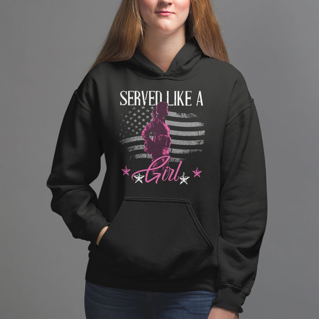 Female Veteran Hoodie Served Like A Girl American Flag US Pride TS02 Black Printyourwear