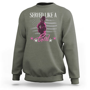 Female Veteran Sweatshirt Served Like A Girl American Flag US Pride TS02 Military Green Printyourwear