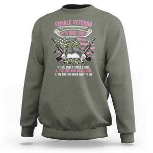 Female Veteran Sweatshirt With Three Sides But The Side You Never Want To See Army Messy Bun TS02 Military Green Printyourwear