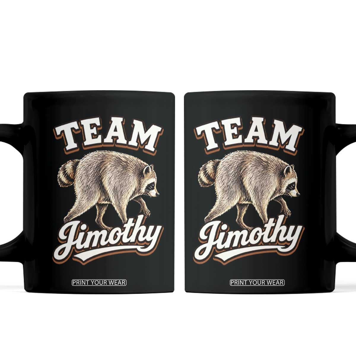 Team Jimothy Funny Viral Seattle Raccoon Legend Coffee Mug Trash Panda Meme Vintage Sports Style Graphic TS02 Black Print Your Wear