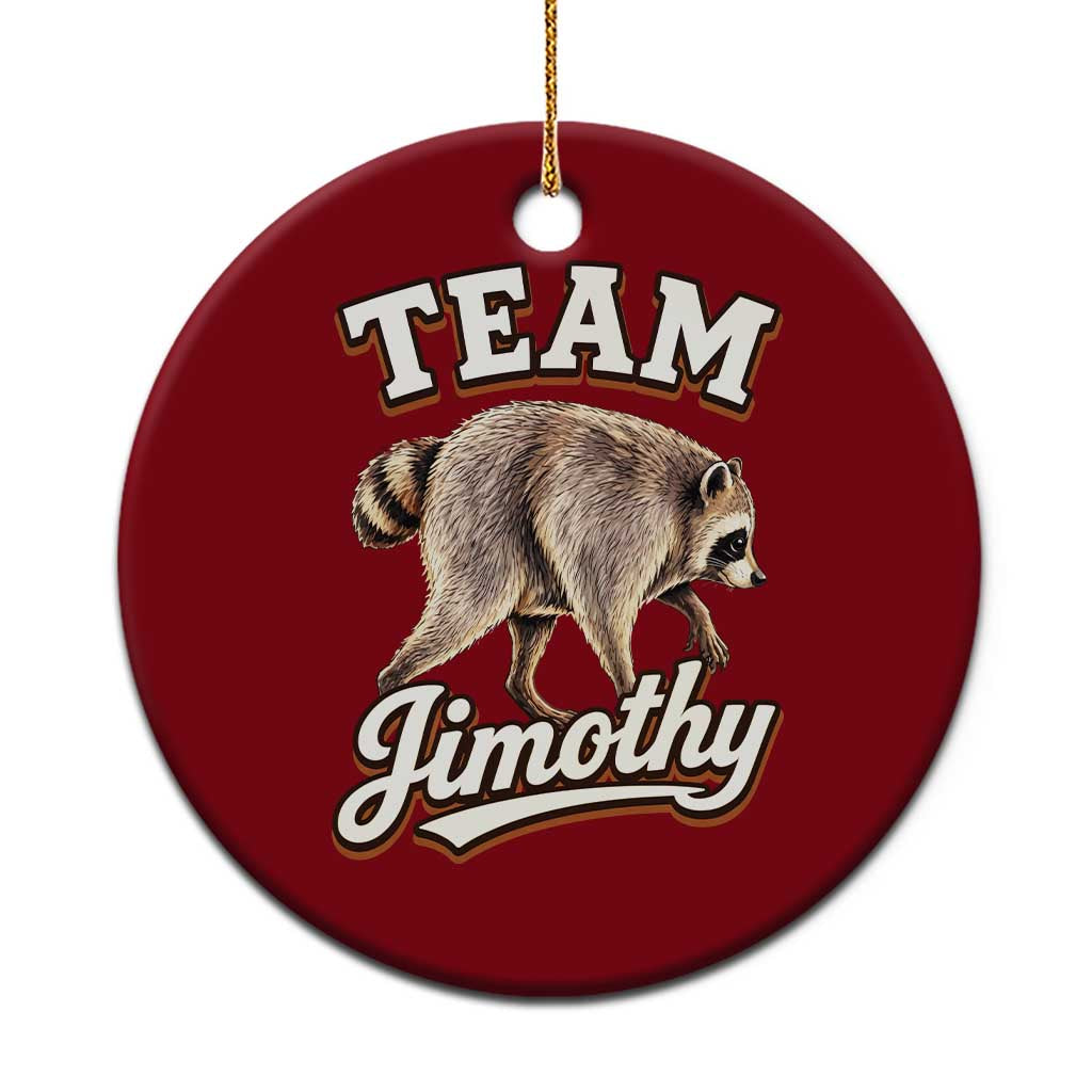 Team Jimothy Funny Viral Seattle Raccoon Legend Ceramic Ornament Trash Panda Meme Vintage Sports Style Graphic TS02 1pc Red Print Your Wear