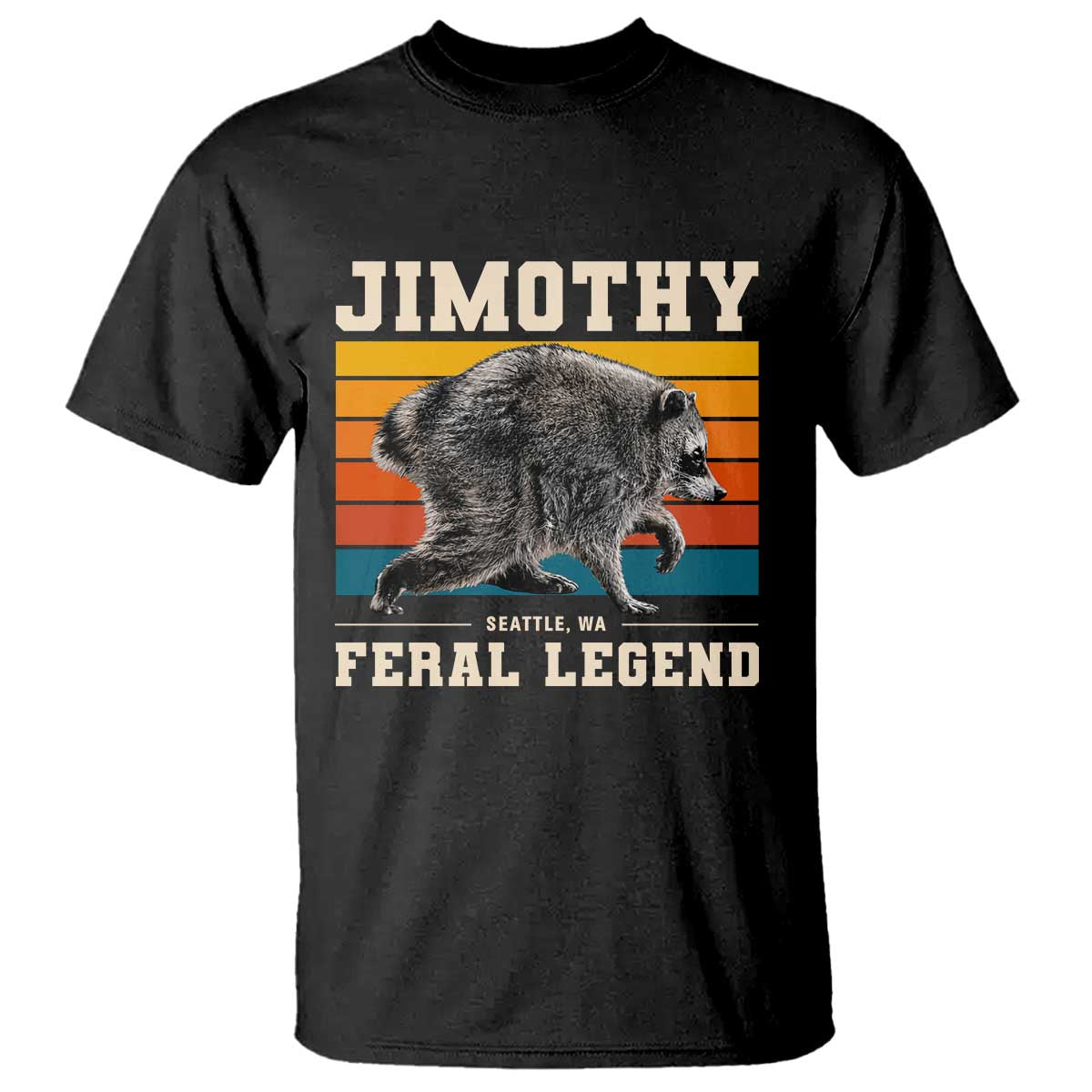 Jimothy from Seattle WA Feral Legend Raccoon T Shirt Viral Trash Panda Retro Sunset Strip Graphic TS02 Black Print Your Wear