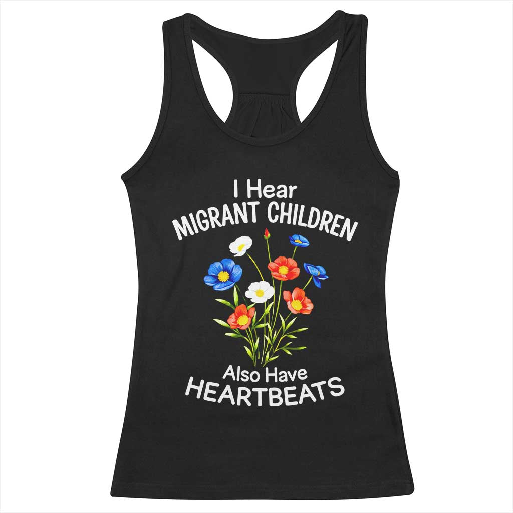I Hear Migrant Children Also Have Heartbeats Racerback Tank Top Wildflower Floral Social Justice Human Rights TS02 Black Print Your Wear