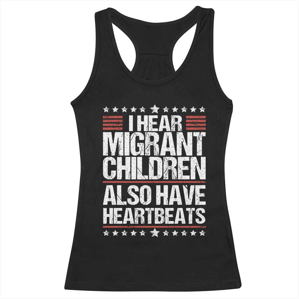 I Hear Migrant Children Also Have Heartbeats Racerback Tank Top Vintage Stars Human Rights Social Justice TS02 Black Print Your Wear