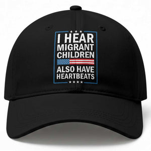 I Hear Migrant Children Also Have Heartbeats Baseball Cap Patriotic American Flag Human Rights TS02 Print Your Wear