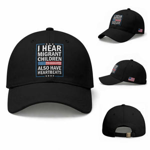 I Hear Migrant Children Also Have Heartbeats Baseball Cap Patriotic American Flag Human Rights TS02 Baseball Cap Universal Fit Black Print Your Wear