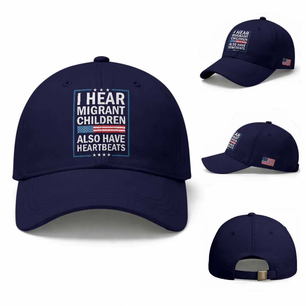 I Hear Migrant Children Also Have Heartbeats Baseball Cap Patriotic American Flag Human Rights TS02 Baseball Cap Universal Fit Dark Blue Print Your Wear