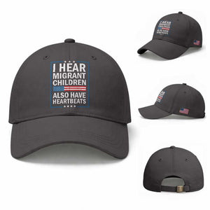 I Hear Migrant Children Also Have Heartbeats Baseball Cap Patriotic American Flag Human Rights TS02 Baseball Cap Universal Fit Dark Gray Print Your Wear
