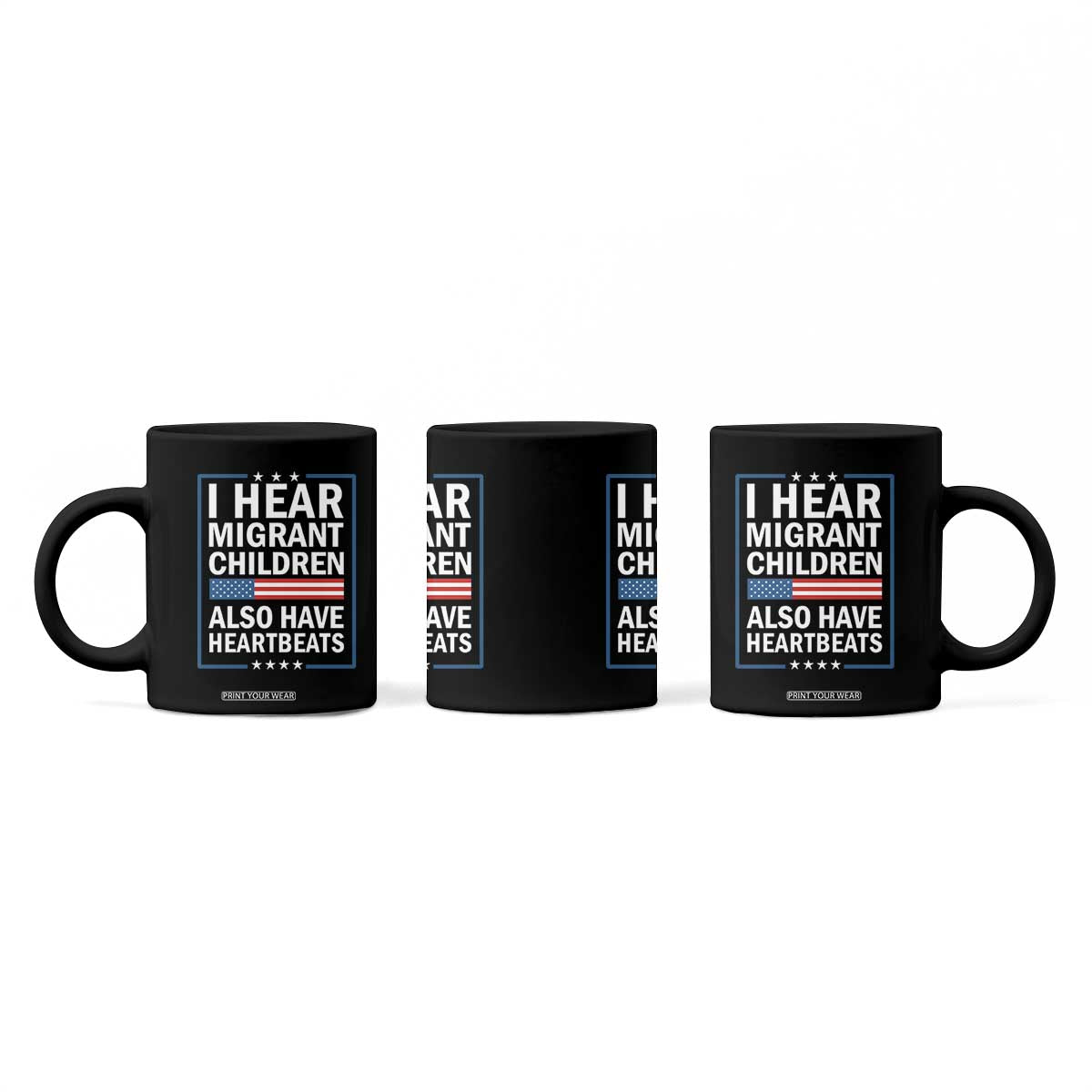 I Hear Migrant Children Also Have Heartbeats Coffee Mug Patriotic American Flag Human Rights TS02 Print Your Wear