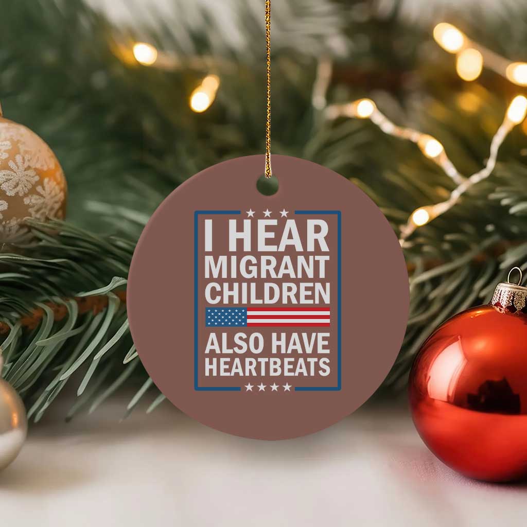 I Hear Migrant Children Also Have Heartbeats Ceramic Ornament Patriotic American Flag Human Rights TS02 1pc Mocha Print Your Wear