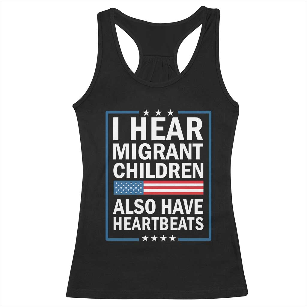 I Hear Migrant Children Also Have Heartbeats Racerback Tank Top Patriotic American Flag Human Rights TS02 Black Print Your Wear