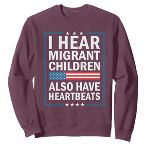 I Hear Migrant Children Also Have Heartbeats Sweatshirt Patriotic American Flag Human Rights TS02 Maroon Print Your Wear