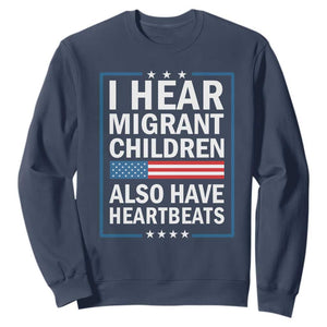 I Hear Migrant Children Also Have Heartbeats Sweatshirt Patriotic American Flag Human Rights TS02 Navy Print Your Wear