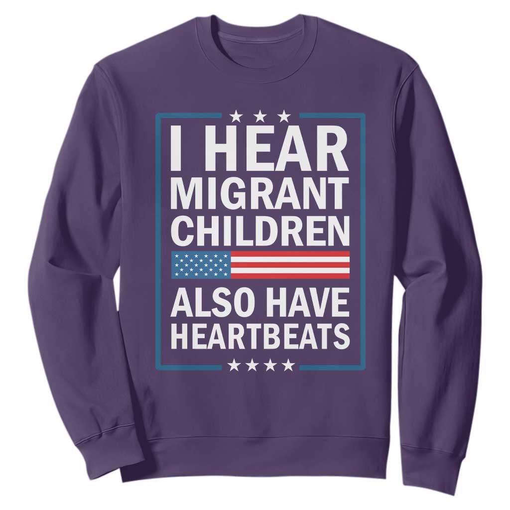 I Hear Migrant Children Also Have Heartbeats Sweatshirt Patriotic American Flag Human Rights TS02 Purple Print Your Wear