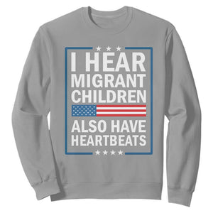 I Hear Migrant Children Also Have Heartbeats Sweatshirt Patriotic American Flag Human Rights TS02 Sport Gray Print Your Wear