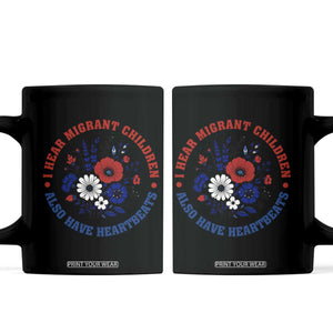 I Hear Migrant Children Also Have Heartbeats Coffee Mug Patriotic Red White Blue Floral Human Rights TS02 Black Print Your Wear
