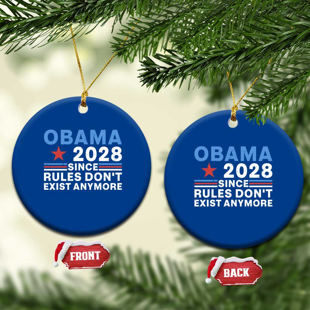 Obama 2028 Since Rules Dont Exist Anymore Ceramic Ornament Political Satire Red White and Blue TS02 1pc Blue Print Your Wear