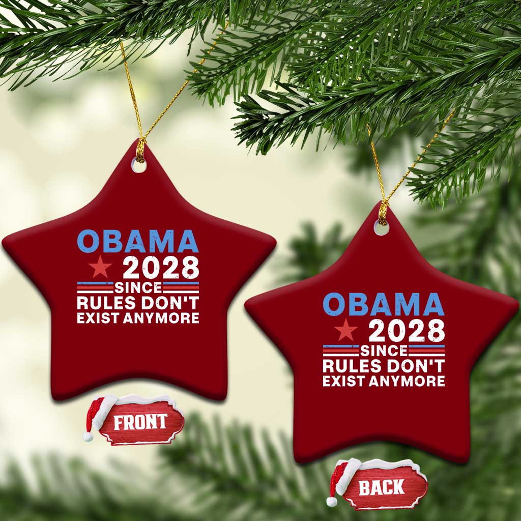 Obama 2028 Since Rules Dont Exist Anymore Ceramic Ornament Political Satire Red White and Blue TS02 Print Your Wear