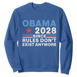 Obama 2028 Since Rules Dont Exist Anymore Sweatshirt Political Satire Red White and Blue TS02 Royal Blue Print Your Wear