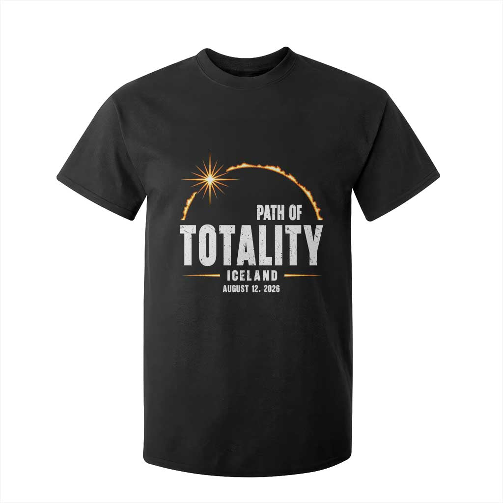 Path of Totality Iceland August 12 2026 T Shirt For Kid Total Solar Eclipse Astronomy Travel Gift TS02 Black Print Your Wear