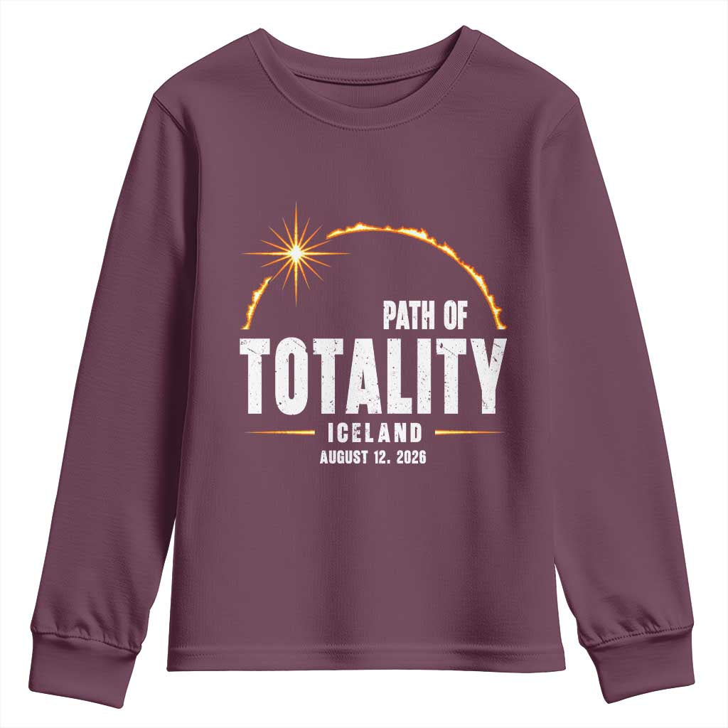 Path of Totality Iceland August 12 2026 Youth Sweatshirt Total Solar Eclipse Astronomy Travel Gift TS02 Maroon Print Your Wear