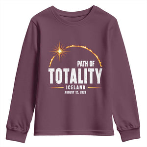 Path of Totality Iceland August 12 2026 Youth Sweatshirt Total Solar Eclipse Astronomy Travel Gift TS02 Maroon Print Your Wear