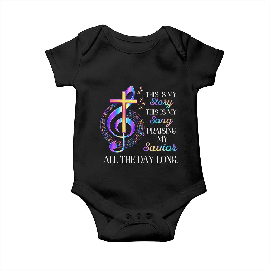 This Is My Story This Is My Song Praise Baby Onesie Colorful Christian Treble Clef Cross Graphic