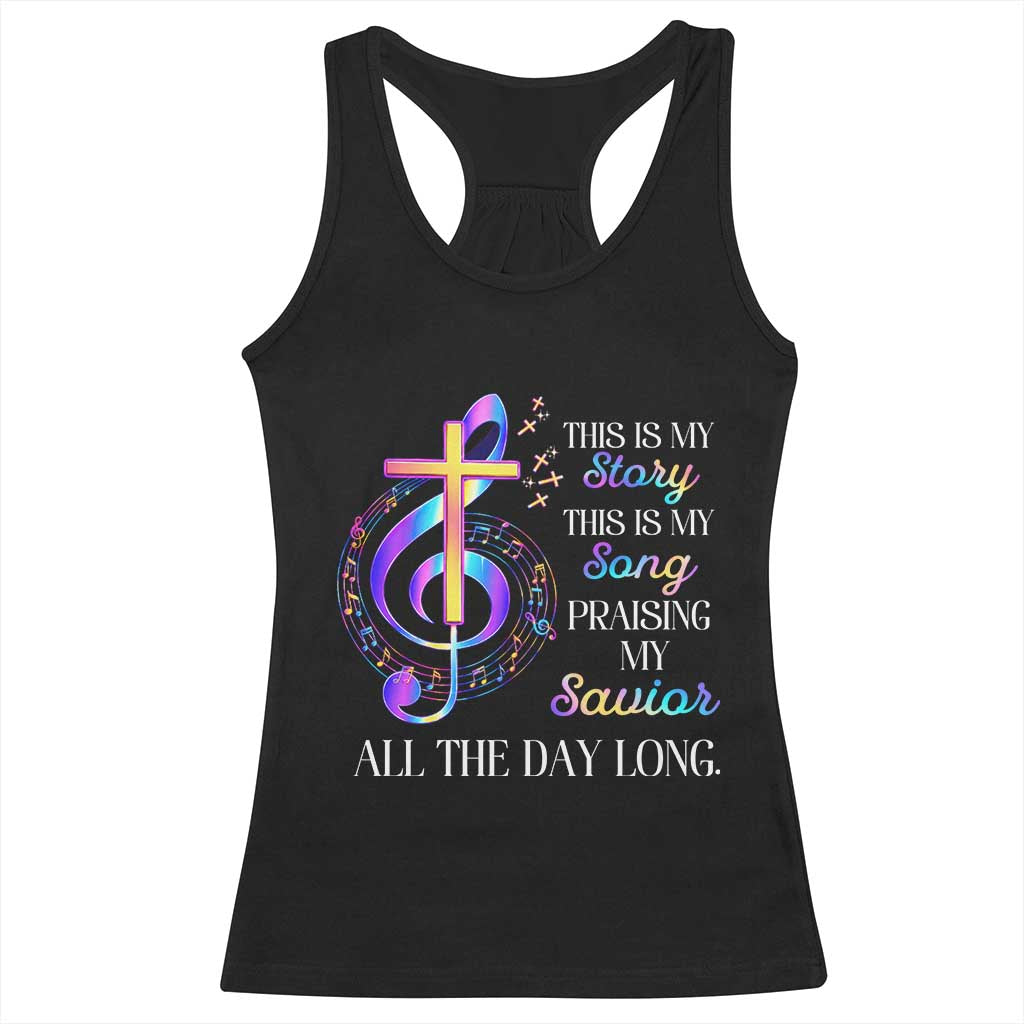 This Is My Story This Is My Song Praise Racerback Tank Top Colorful Christian Treble Clef Cross Graphic