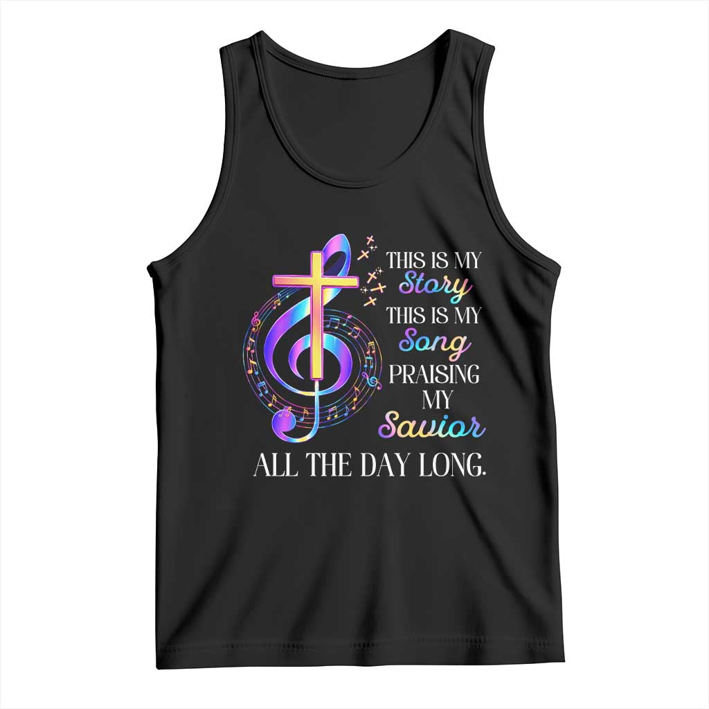 This Is My Story This Is My Song Praise Tank Top Colorful Christian Treble Clef Cross Graphic