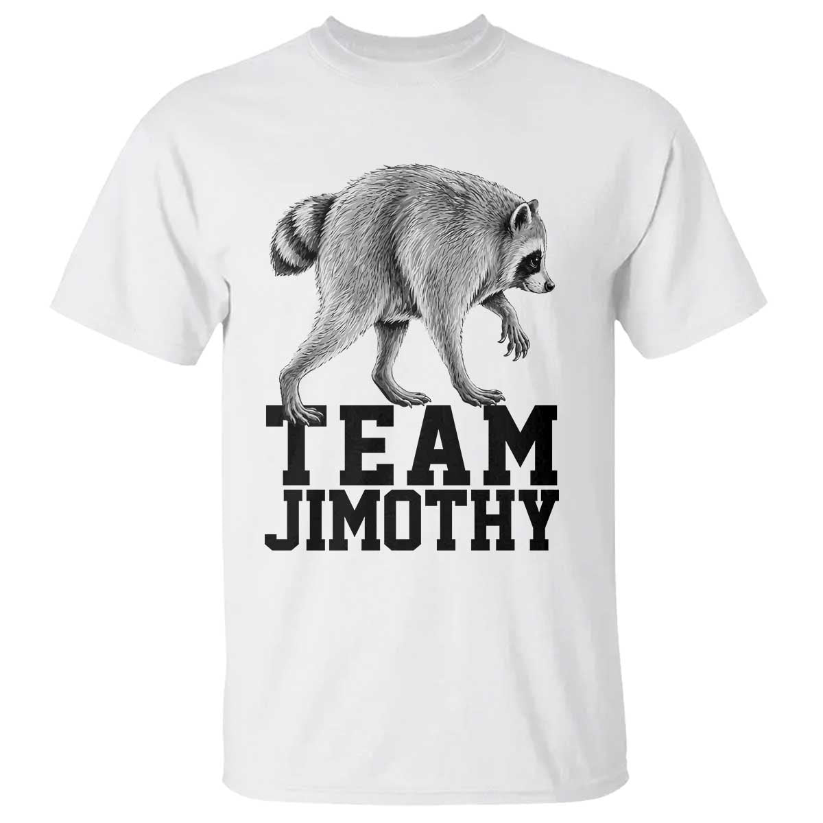 Team Jimothy Viral Seattle Raccoon T Shirt Vintage Trash Panda Meme Graphic TS02 White Print Your Wear