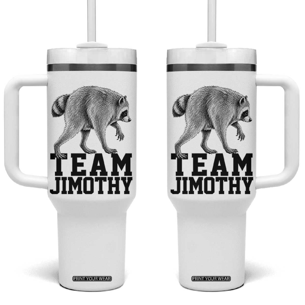 Team Jimothy Viral Seattle Raccoon Tumbler With Handle Vintage Trash Panda Meme Graphic TS02 One Size: 40 oz White Print Your Wear