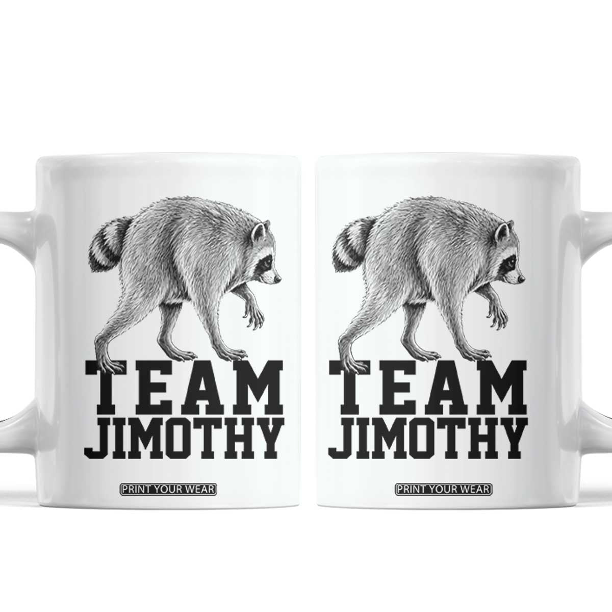 Team Jimothy Viral Seattle Raccoon Coffee Mug Vintage Trash Panda Meme Graphic TS02 White Print Your Wear