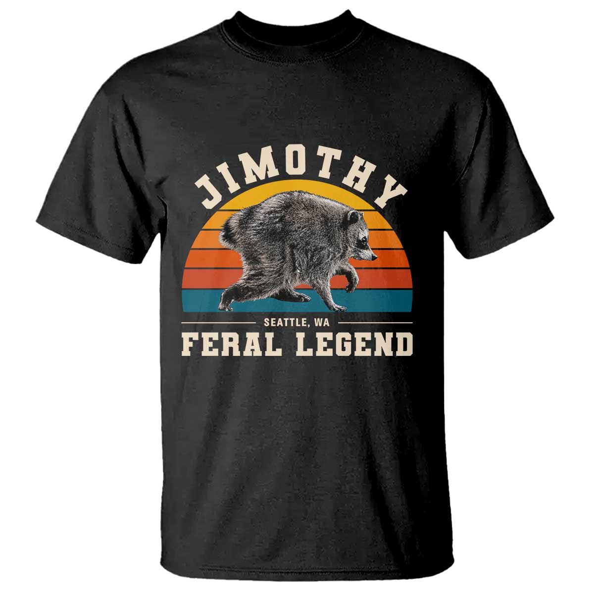Jimothy from Seattle WA Feral Legend Raccoon T Shirt Viral Trash Panda Vintage Sunset Arch Graphic TS02 Black Print Your Wear
