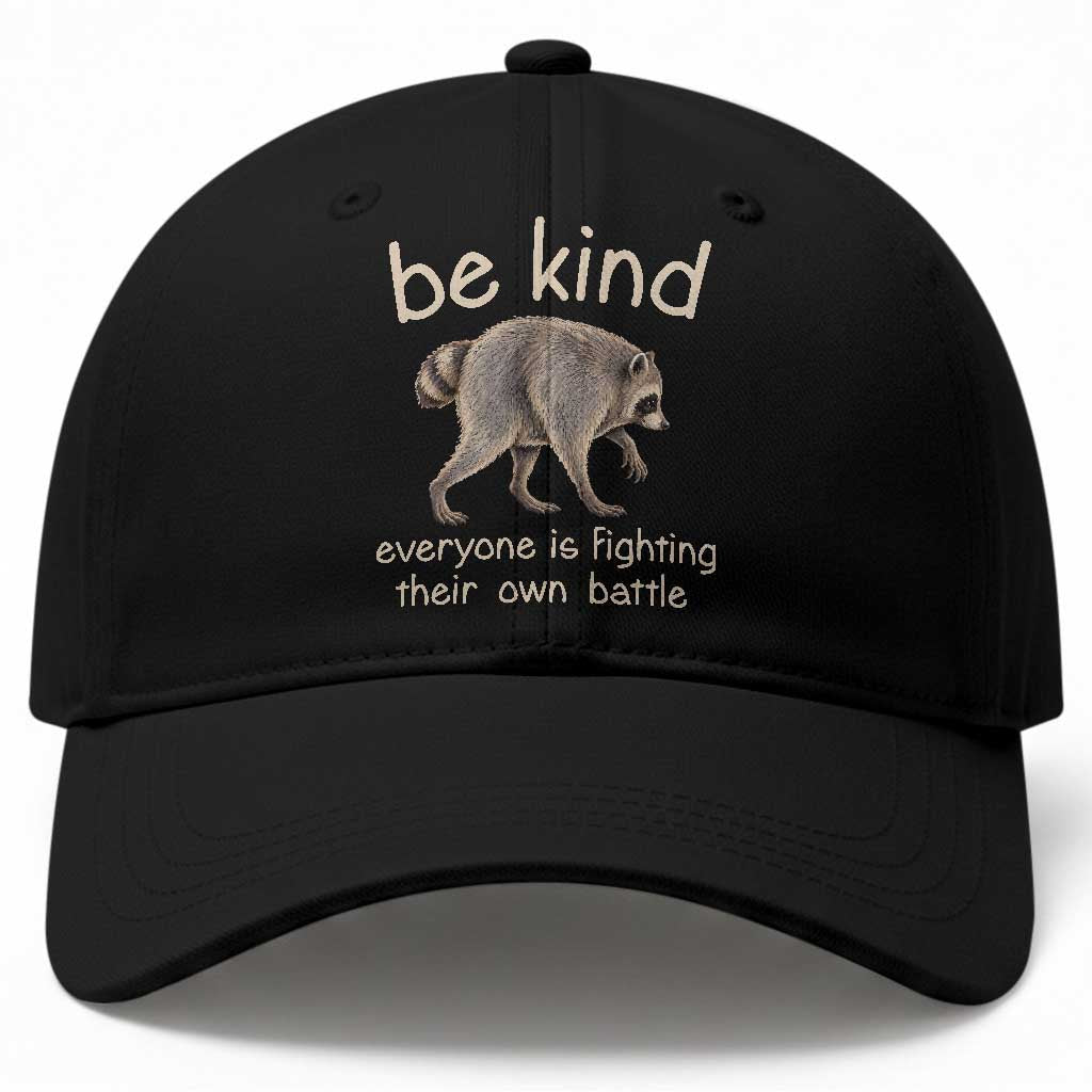 Jimothy the Raccoon Short Spine Inspirational Baseball Cap Be Kind Everyone Is Fighting Their Own Battle Seattle Trash Panda Legend TS02 Print Your Wear